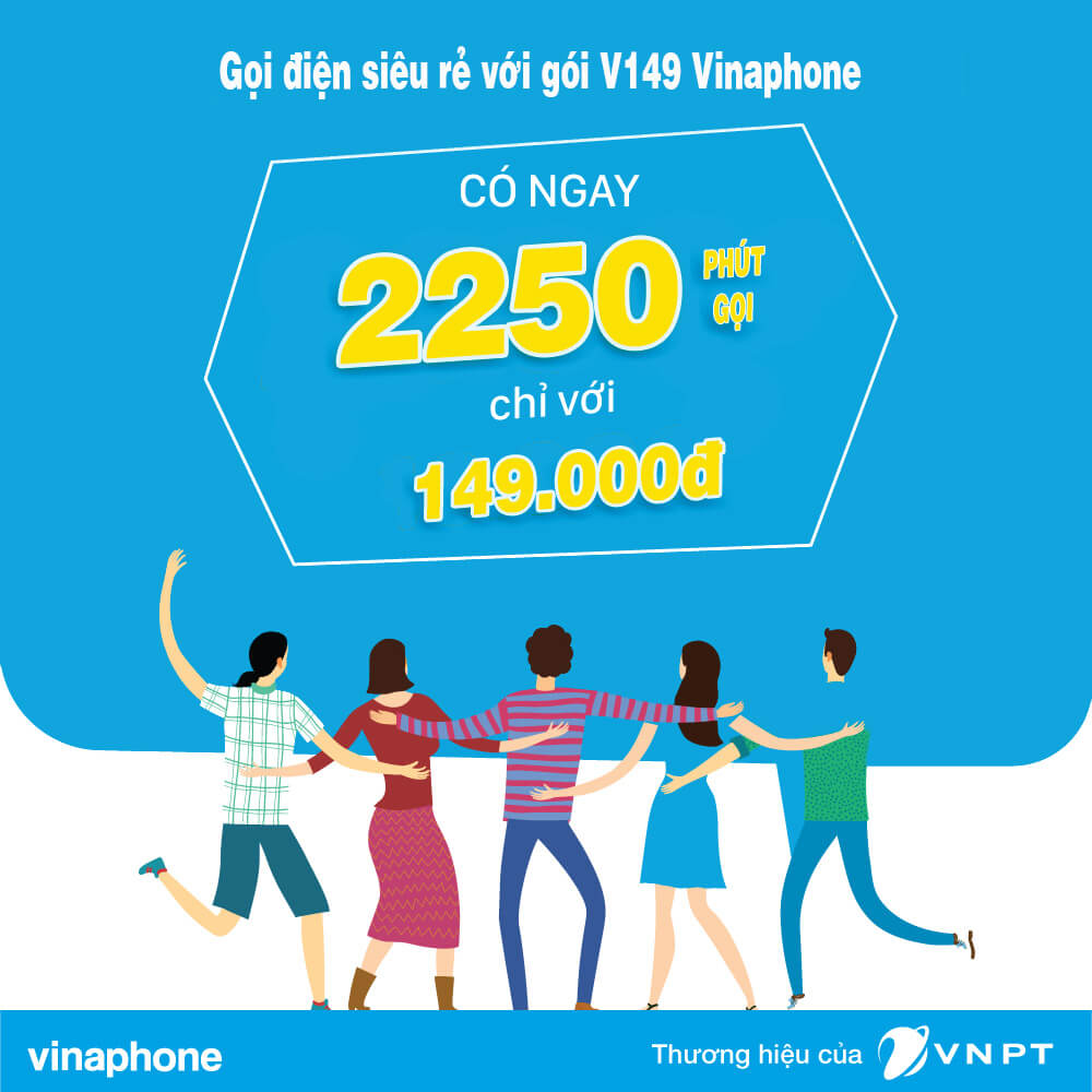 Gói V149 của Vinaphone khuyến mãi 2250 phút gọi chỉ 149K