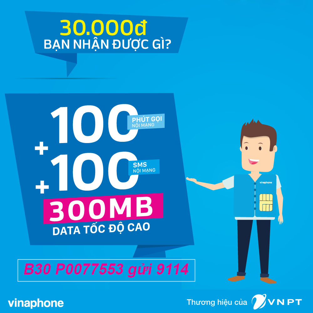 B30 Vinaphone nhận ngay 300MB & 100 phút gọi thoại + 100 SMS