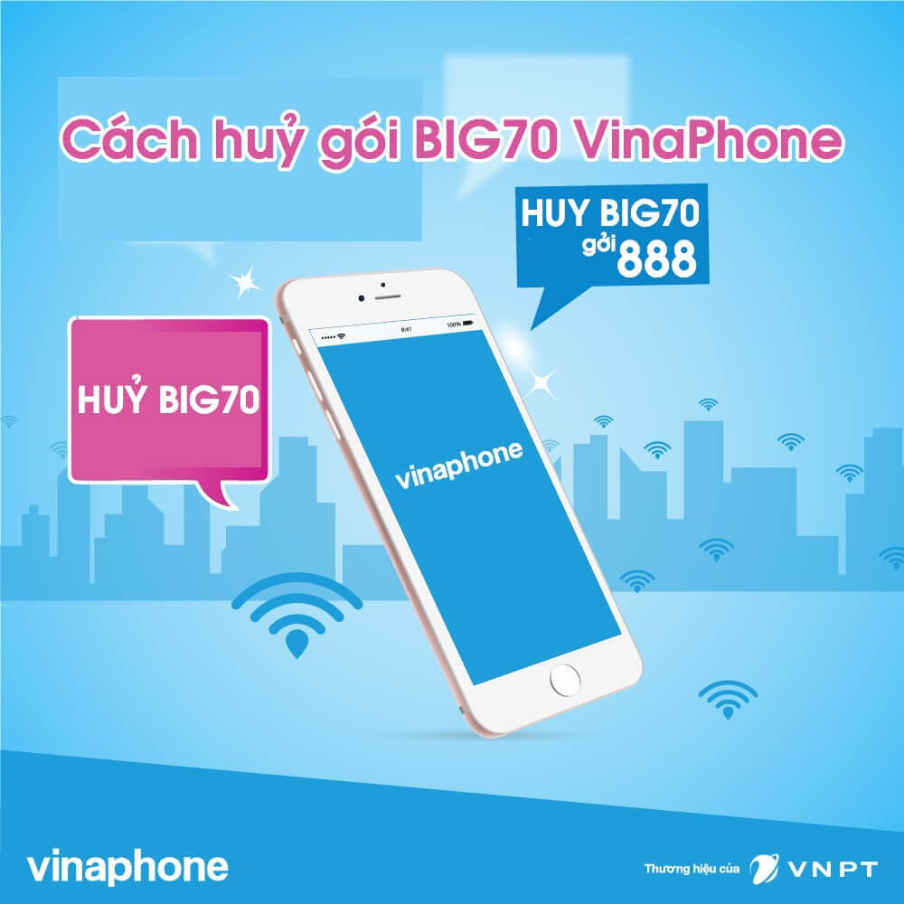 Cách hủy gói BIG70 VinaPhone miễn phí & nhanh nhất !