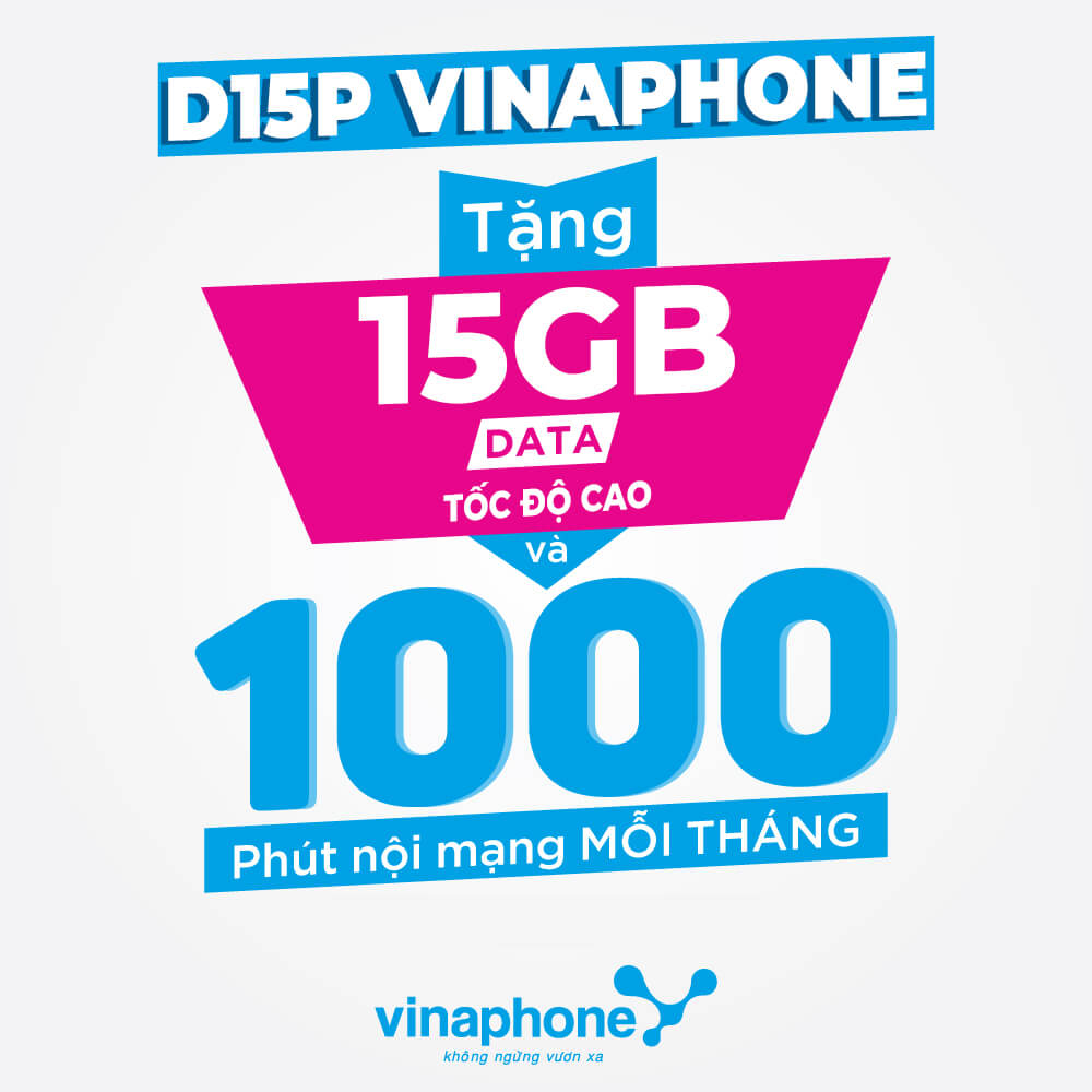 Đăng ký gói D15P Vinaphone nhận ưu đãi 15GB & 1000 phút gọi chỉ 79K