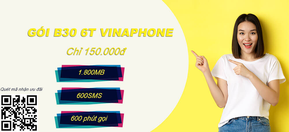 Gói B30 6T Vinaphone miễn phí 1.800MB & 600SMS + 600 phút gọi