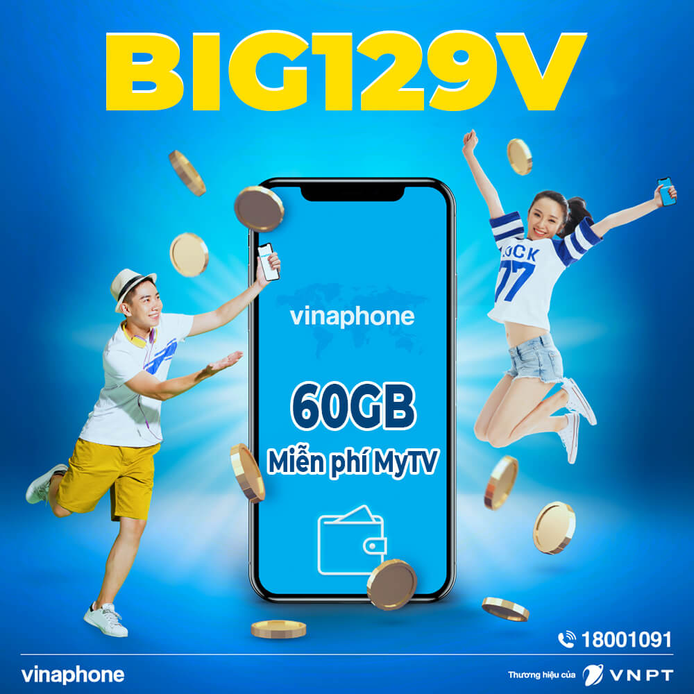 Đăng ký gói BIG129V Vinaphone nhận 60GB + Miễn phí MyTV chỉ 129K