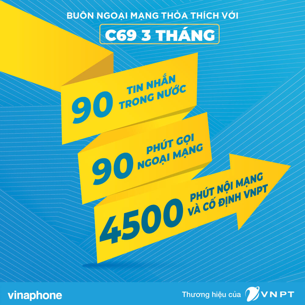 Đăng ký gói C69 3T Vinaphone nhận 4590 phút gọi, 90 sms suốt 3 tháng