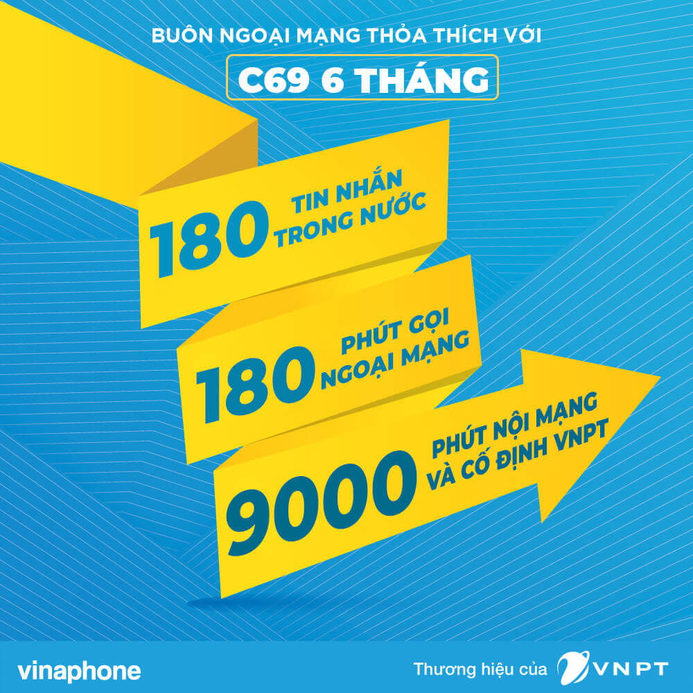 Đăng ký gói C69 6T Vinaphone nhận 9180 phút gọi, 180 sms suốt 6 tháng