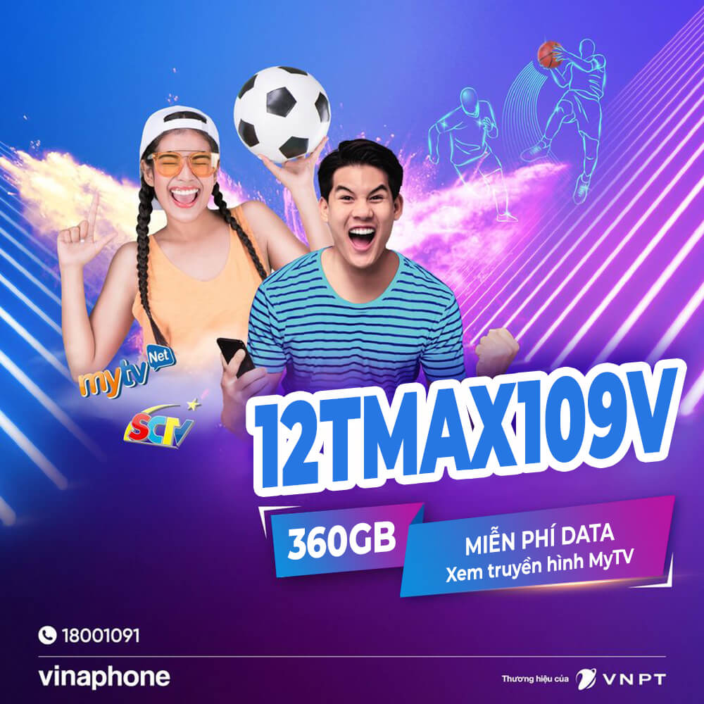 Gói 12TMAX109V Vinaphone tặng 360GB + miễn phí MyTV suốt 1 năm