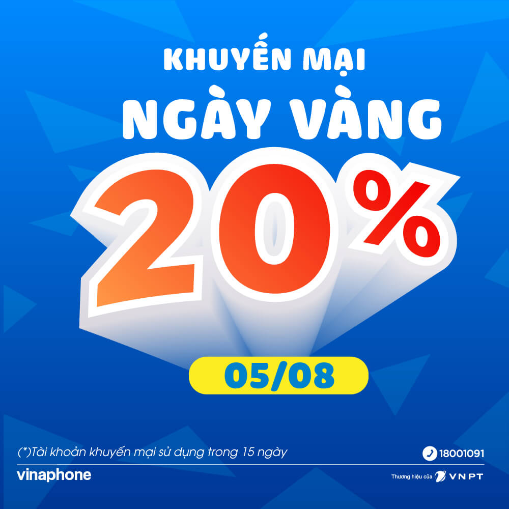Vinaphone khuyến mãi ngày vàng tặng 20% giá trị thẻ nạp 04/08/2022
