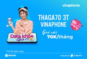 Đăng ký gói THAGA70 3T Vinaphone nhận 3GB/ ngày suốt 3 tháng