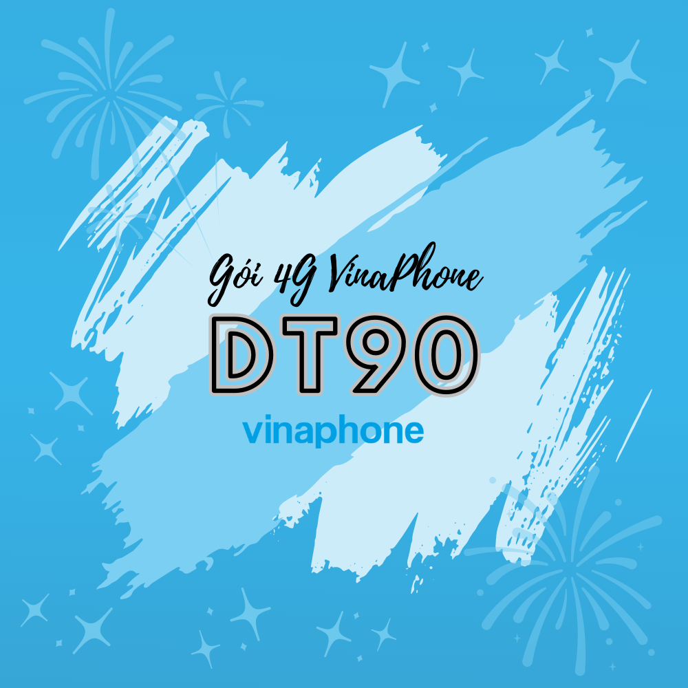Gói 4G DT90 - Tốc độ cao, giá rẻ từ VinaPhone